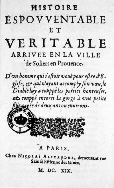 Un des «Horrible histoire et véritable arrivée dans la ville de soliers en Provence» à Paris 1617. (début de la presse populaire) - Unknown artist
