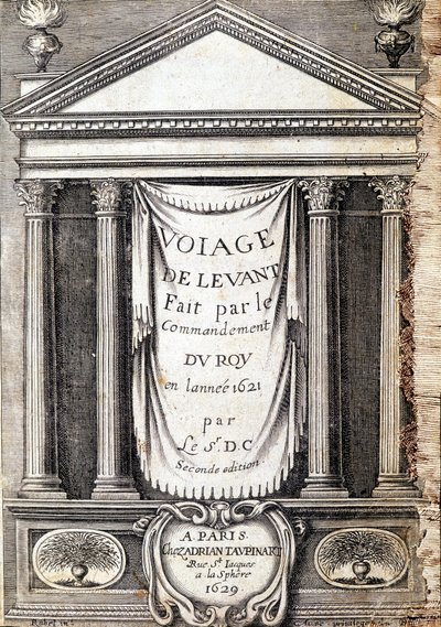 Page de titre de « Voyage de levant fait par le commandement du roi en l
