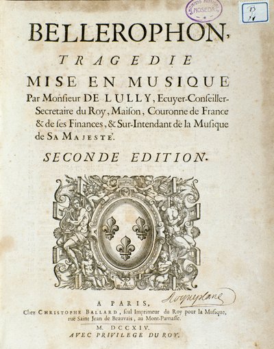 Frontispice de « Bellerophon » Tragédie lyrique en cinq actes avec un prologue de Jean Baptiste Lully (Giovanni Battista Lulli) (1632-1687). 1714. - Unknown artist