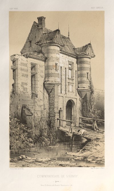 Architecture Pittoresque ou Monuments des XVeme et XVIeme Siecles: Chateaux De France des XV et XVI Siecles: Pl. 23, Commanderie De Launay (Yonne) - Victor Petit
