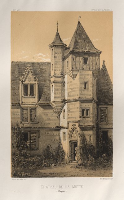 Architecture Pittoresque ou Monuments des XVeme et XVIeme Siecles: Chateaux De France des XV et XVI Siecles: Pl. 39, Château De La Motte (Mayenne) - Victor Petit