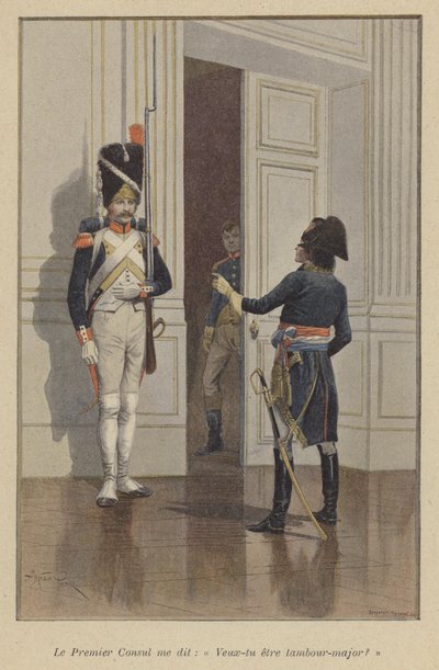 Le Premier Consul me demanda : Voulez-vous être tambour-major ? - after Paris