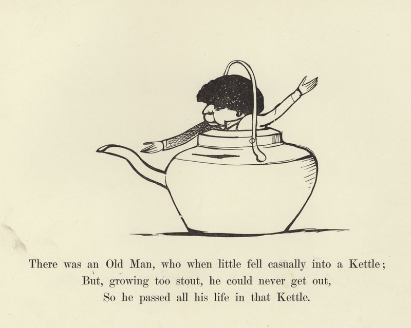 Il était un vieil homme, qui quand il était petit est tombé accidentellement dans une bouilloire - Edward Lear