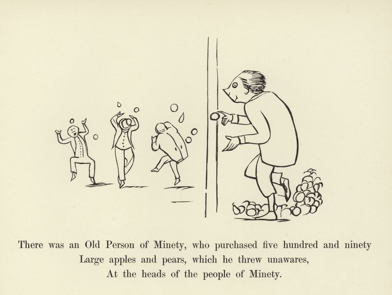 Il y avait une vieille personne de Minety, qui acheta cinq cent quatre-vingt-dix grosses pommes et poires - Edward Lear