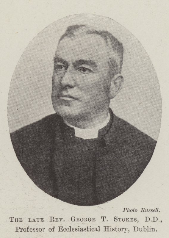 Le défunt révérend George T Stokes, DD, professeur d