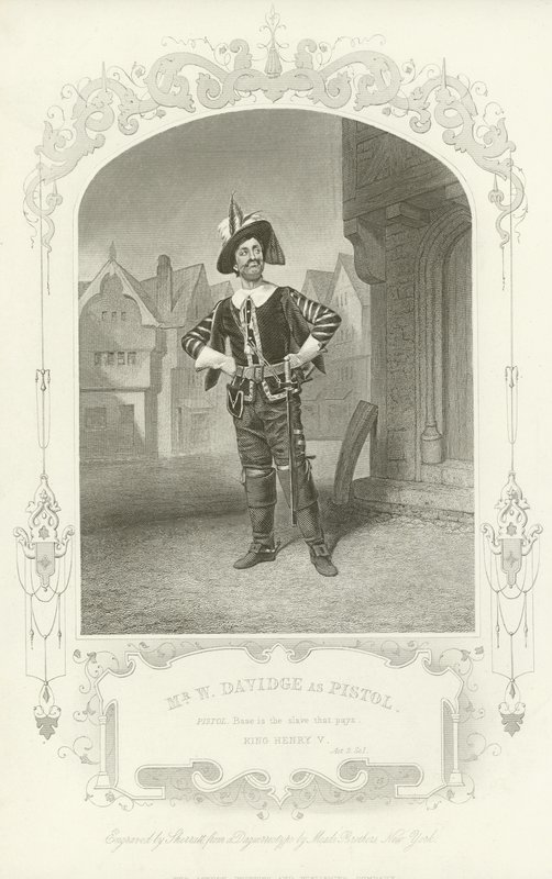 M. W Davidge comme Pistol, Le Roi Henri V, Acte II, scène I - English School