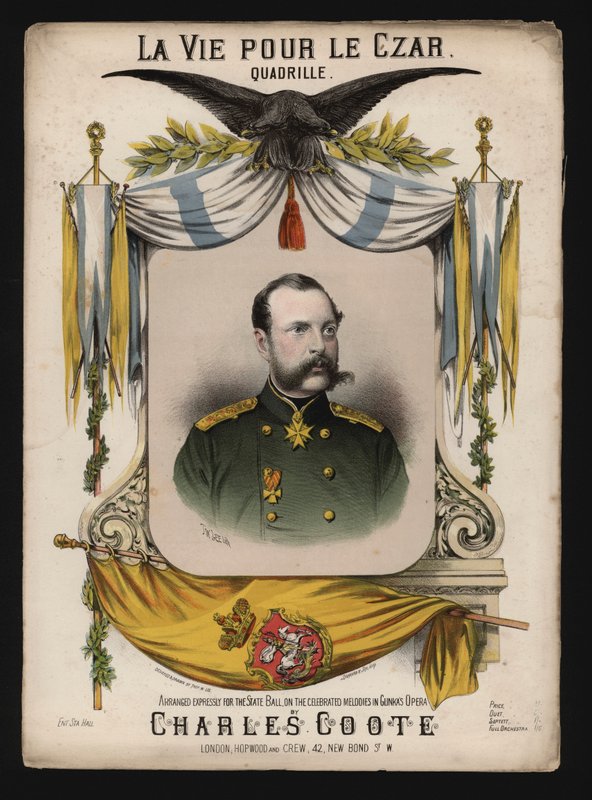 Tsar Alexandre II de Russie, couverture de La Vie pour le Czar, une quadrille de Charles Coote - English School