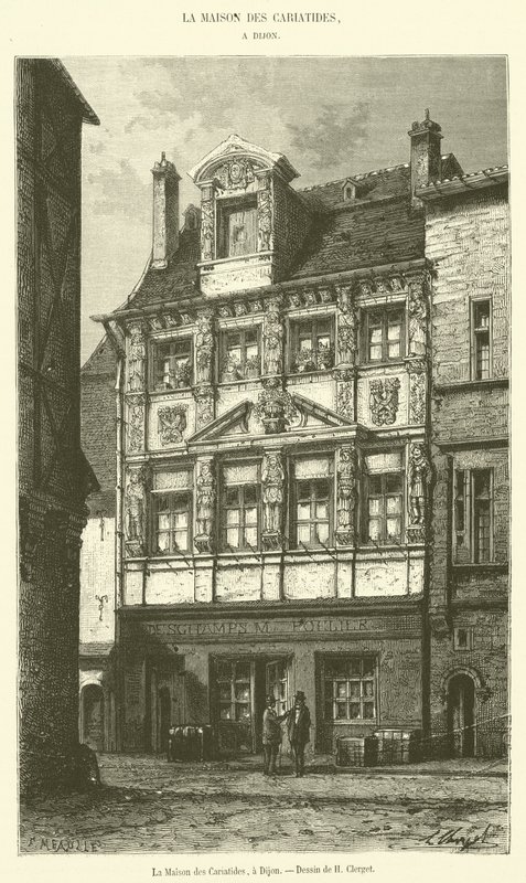 La Maison des Cariatides, à Dijon - French School