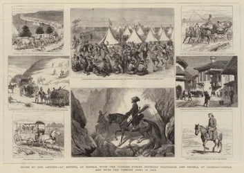 Notes de nos artistes, à Sistova, à Pavolo, avec les forces turques entre Rustchuck et Shumla, à Constantinople, et avec l