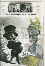 Cinq milliards !, Eugène Rouher (1814-1884) devant le buste de Napoléon III (1808-1873) et le prêt de cinq milliards pour la Prusse. Couverture dans "L