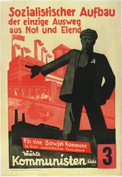 Construction socialiste, la seule issue à la pauvreté et aux difficultés. Pour une commune soviétique dans une Allemagne socialiste libre!