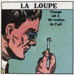 Les premiers instruments optiques : la loupe. Illustration anonyme de 1925. Collection privée.
