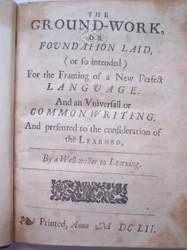 Page de titre de The ground-work, or foundation laid, (or so intended) for the framing of a new perfect language: and an universal or commonwriting par Francis Lodowyck, publié à Londres