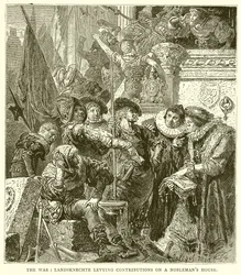 La guerre : Les lansquenets prélèvent des contributions sur la maison d