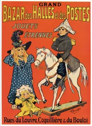 Affiche publicitaire pour le Grand Bazar des Halles et des Postes : Boutique de jouets et de jeux (Un petit Napoléon en bois, une sorcière et une poupée) Illustration de Fernand Fernel (Cerckel) (1872-1934) 1899