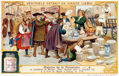 Histoire de la porcelaine n° 4 : La porcelaine de Meissen (Saxe) apparue pour la première fois à la foire de Pâques à Leipzig en 1710. Chromolithographie Liebig