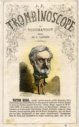 HUGO Victor Hugo (1802-1885) - illustration tirée du "Trombinoscope", périodique politique satirique de Léon-Charles Bienvenu, dit Touchatout (1835-1910) monographie N. 25, Imprimerie Vallee, Paris, février 1872