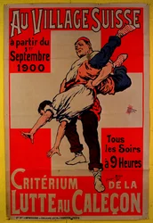 Affiche publicitaire pour des compétitions de lutte dans le Village Suisse, 1900