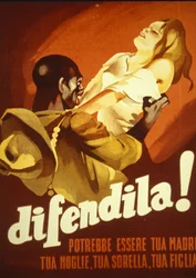 Affiche représentant une jeune femme agressée par un homme de couleur: Défends la, elle pourrait être ta mère, ta femme, ta soeur, ta fille. Italie