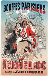 Musique. La Princesse de Trébizonde, opérette de Jacques Offenbach. Affiche de Jules Chéret pour la première représentation aux Bouffes Parisiens, Paris, France