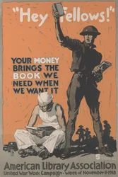 Hey Fellows! Votre argent apporte le livre dont nous avons besoin quand nous le voulons. American Library Association United War Work Campaign, semaine du 11 novembre