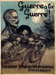 Guerre à la guerre. Affiche de la Fédération syndicale internationale par Théophile Alexandre Steinlen (1859 - 1923)