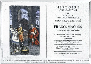 Histoire des obligations et statuts de la très vénérable confrérie des francs-maçons : Titre et frontispice gravés par Reinhardt Jr. (1742), pour le célèbre ouvrage du Frère du Troisième, où sont traduits les passages essentiels du « Con d